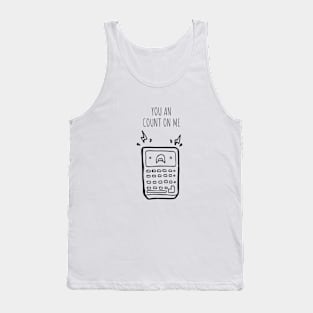 You Can Count On me Tank Top